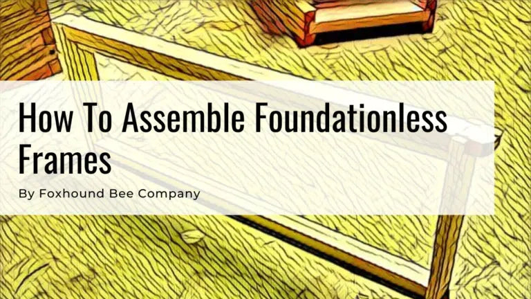 How To Assemble Foundationless Frames