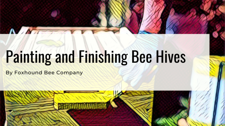 How To Paint And Finish Bee Hives